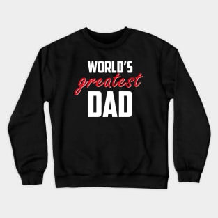 World's Greatest Dad Red Bold White Crewneck Sweatshirt